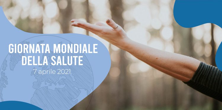 Giornata mondiale della salute - Un giornata per ricordarci della nostra salute