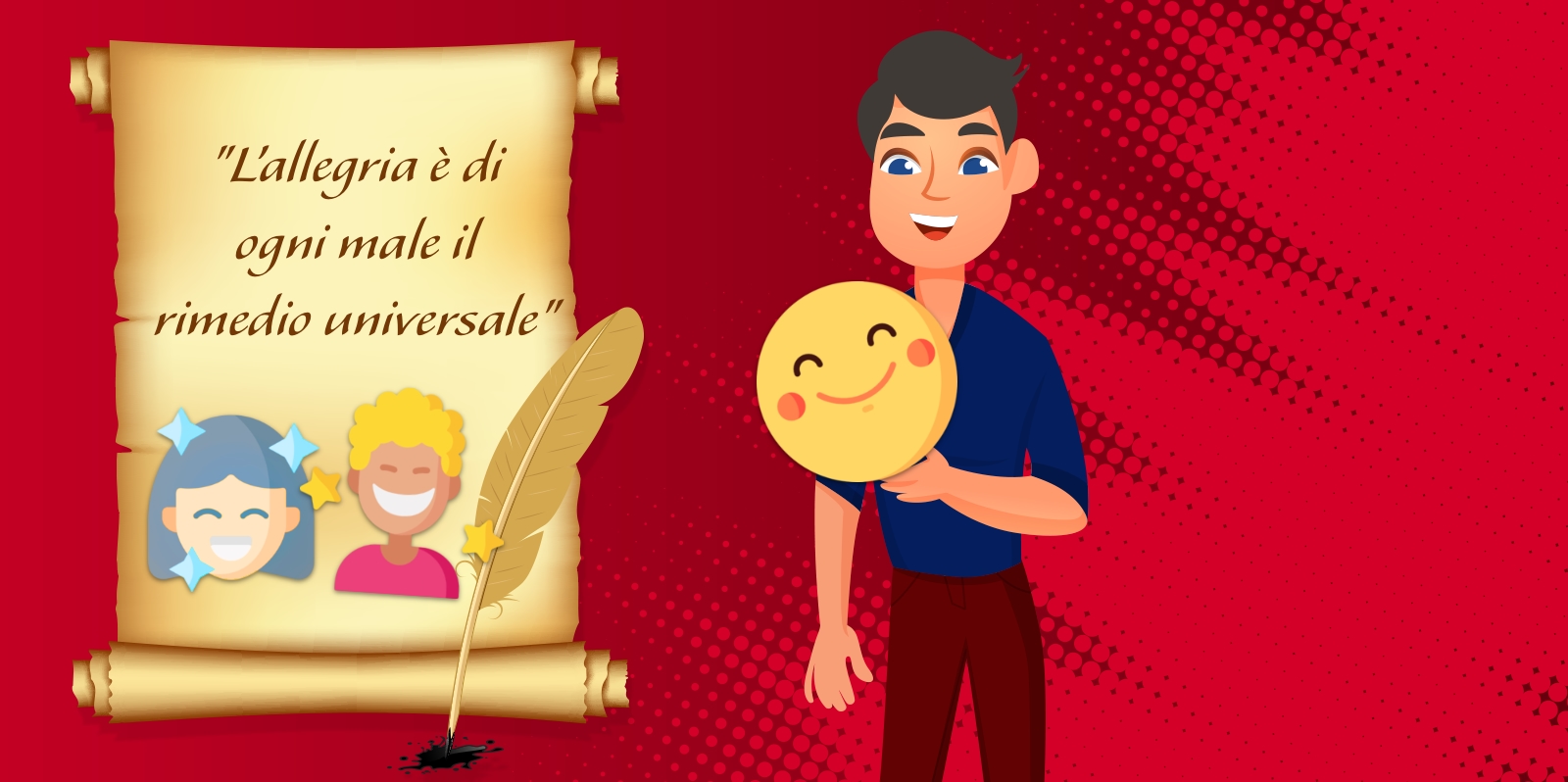 L’allegria è di ogni male il rimedio universale