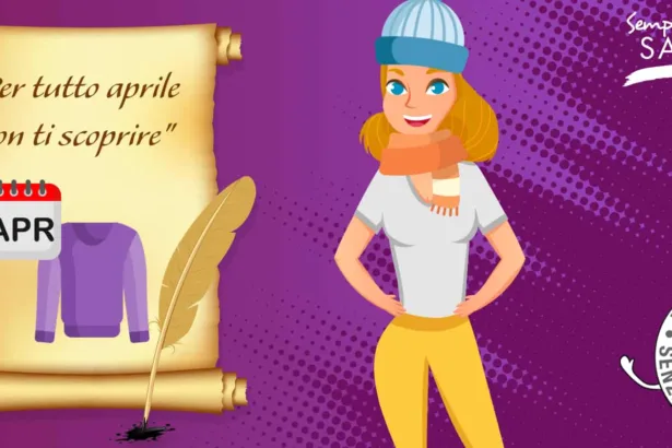 Per tutto aprile non ti scoprire