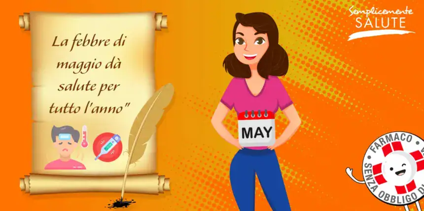La febbre di maggio d&agrave; salute per tutto l'anno
